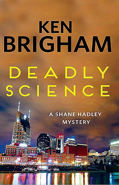 Deadly Science, Ken Brigham