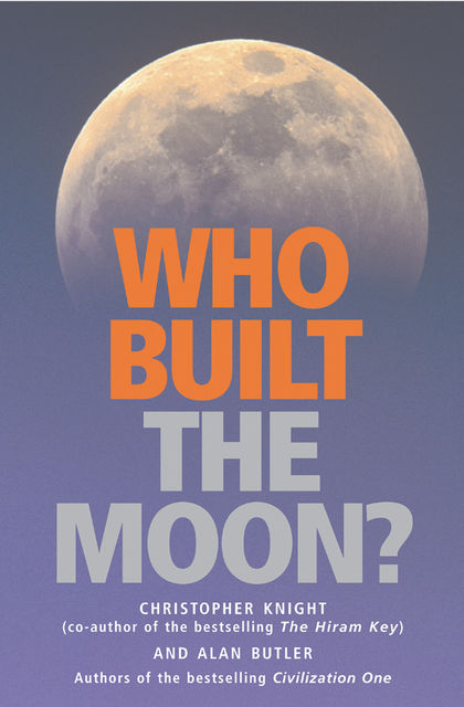 Who Built the Moon?, Alan Butler, Christopher Knight