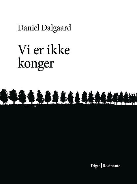 Vi er ikke konger, Daniel Dalgaard