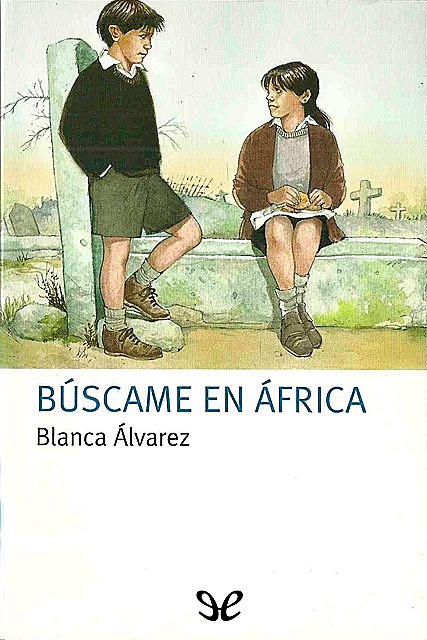 Búscame en África, Blanca Álvarez