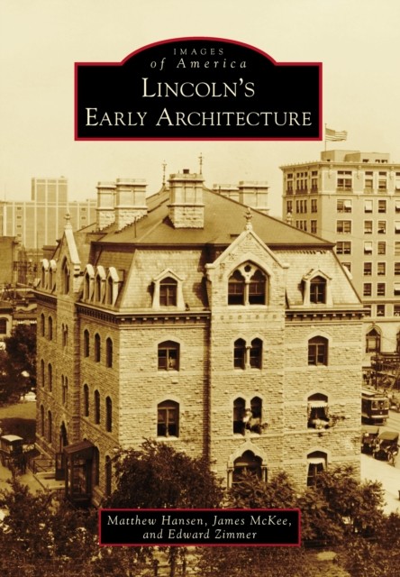 Lincoln's Early Architecture, James McKee