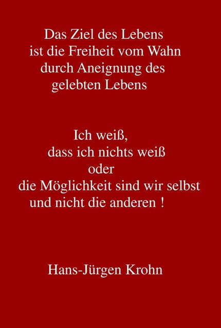 Ich weiß, dass ich nichts weiß oder die Möglichkeit sind wir selbst und nicht die andere, Charly Marxo