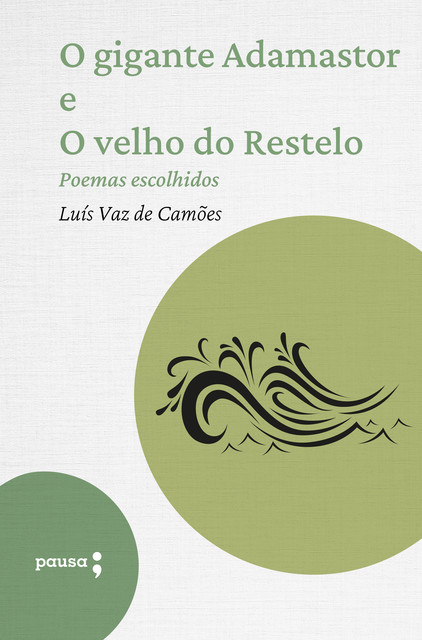 O gigante Adamastor e O velho do Restelo – poemas escolhidos, Camões