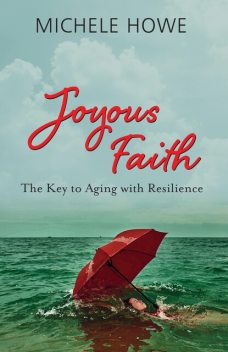 Joyous Faith, Michele Howe