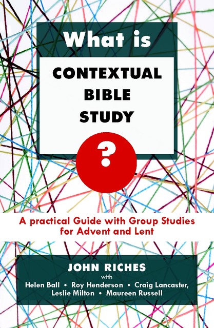 What is Contextual Bible Study?, John Riches