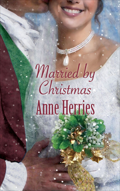 Married By Christmas, Anne Herries