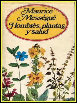 Hombres, Plantas Y Salud, Maurice Mességué
