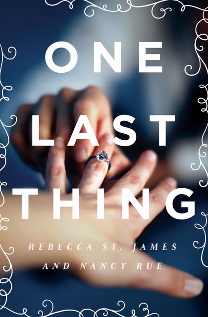 One Last Thing, Nancy Rue, Rebecca St. James