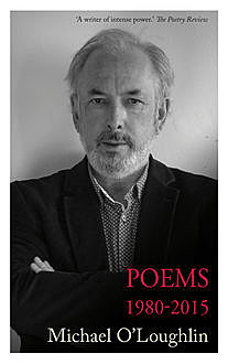 Poems 1980–2017, Michael J. O'Loughlin