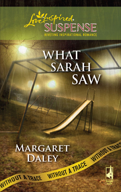 What Sarah Saw, Margaret Daley