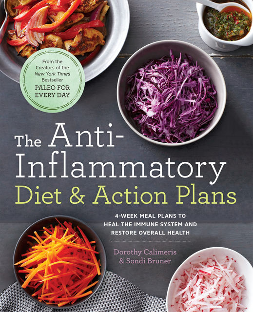 The Anti-Inflammatory Diet & Action Plans, Dorothy Calimeris, Sondi Bruner
