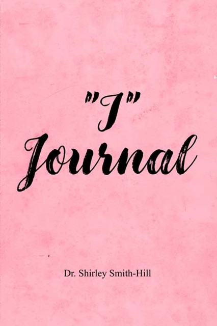 “I” Journal, Shirley Smith-Hill