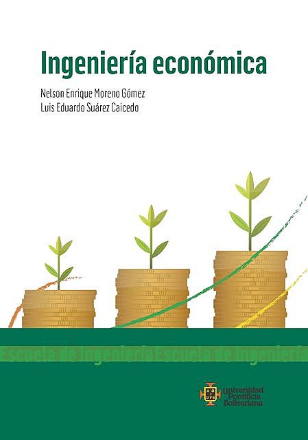 Ingeniería económica, Luis Eduardo Suárez Caicedo, Nelson Enrique Moreno Gómez