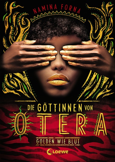 Die Göttinnen von Otera (Band 1) – Golden wie Blut, Namina Forna