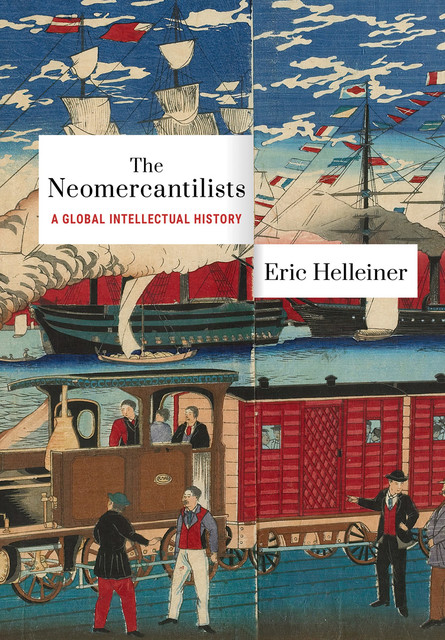 The Neomercantilists, Eric Helleiner