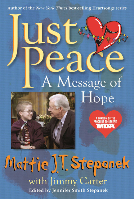 Just Peace, Jimmy Carter, Mattie J.T. Stepanek