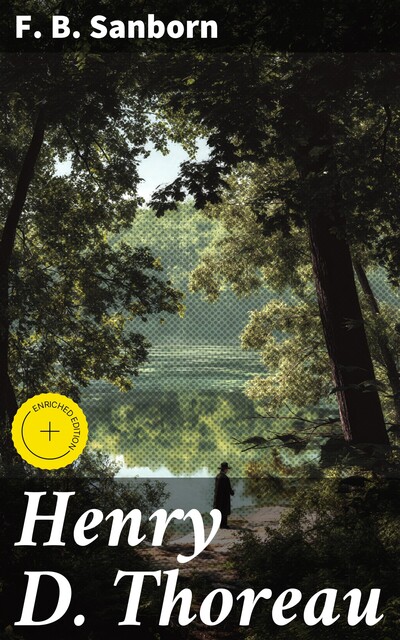 Henry D. Thoreau, F.B. Sanborn