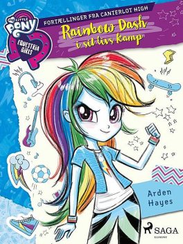 My Little Pony – Equestria Girls – Rainbow Dash i sit livs kamp, Arden Hayes