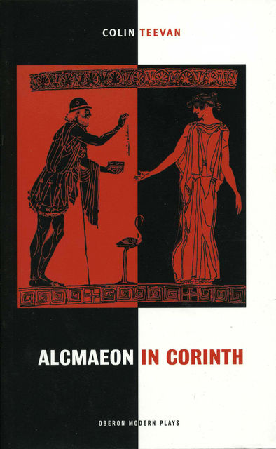 Alcmaeon in Corinth, Euripides, Colin Teevan