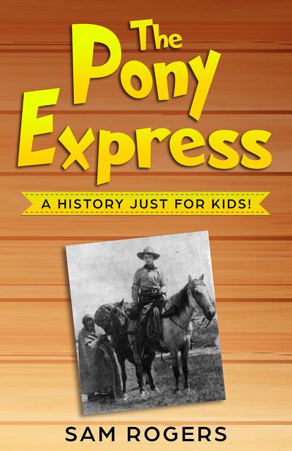 The Pony Express, Sam Rogers