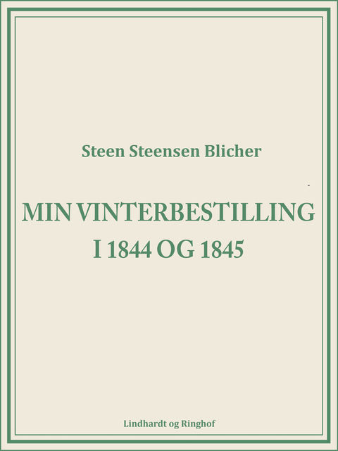 Min vinterbestilling i 1844 og 1845, Steen Steensen Blicher