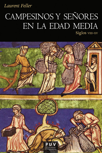 Campesinos y señores en la Edad Media, Laurent Feller