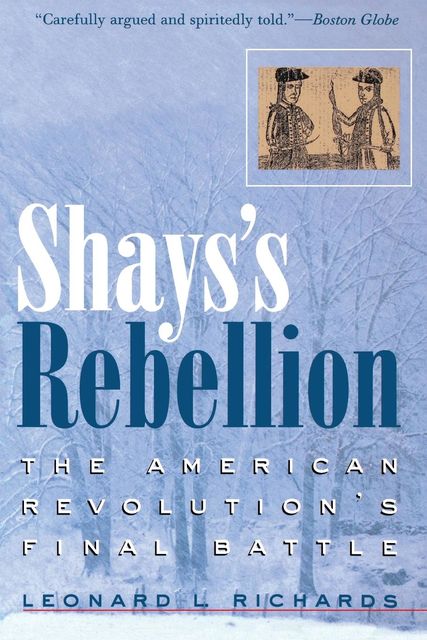 Shays's Rebellion, Leonard L.Richards