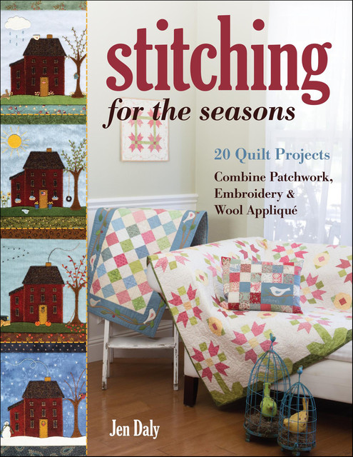 Stitching for the Seasons, Jen Daly