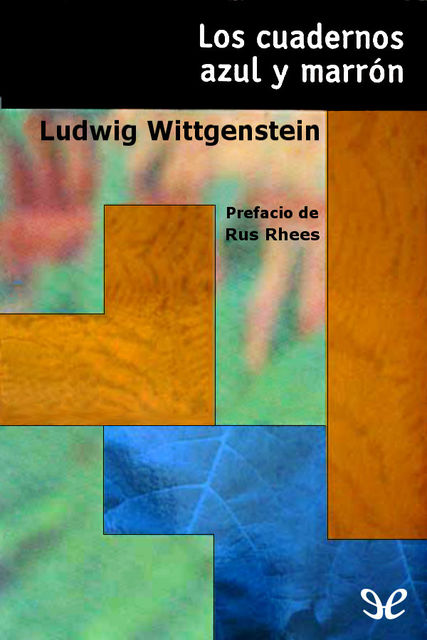 Los Cuadernos azul y marrón, Ludwig Wittgenstein