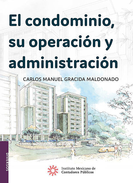 El condominio, su operación y administración, Carlos Manuel Gracida Maldonado