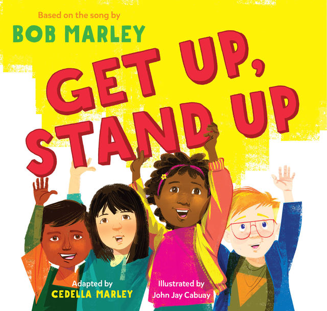 Get Up, Stand Up, Cedella Marley, Bob Marley, John Jay Cabuay