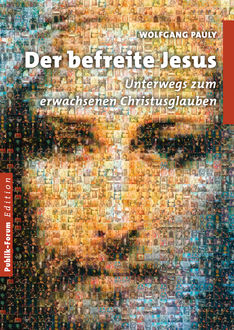 Der befreite Jesus, Wolfgang Pauly