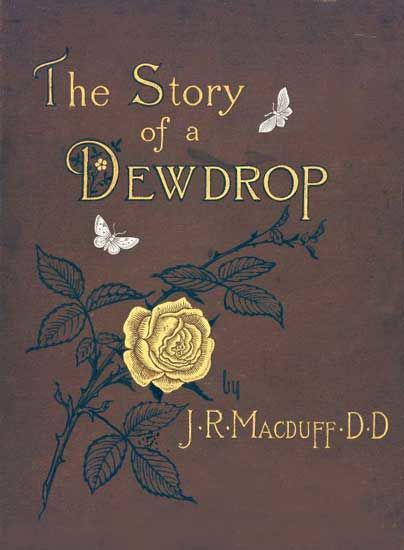 The Story of a Dewdrop, John R.Macduff