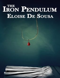 The Iron Pendulum, Eloise De Sousa