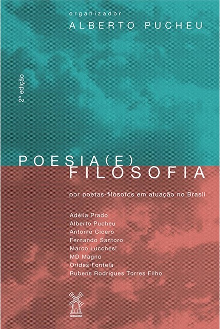 Poesia (e) filosofia, Adélia Prado, Alberto Pucheu, Antonio Cicero, Orides Fontela