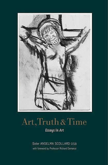 Art, Truth and Time, Anselma Scollard