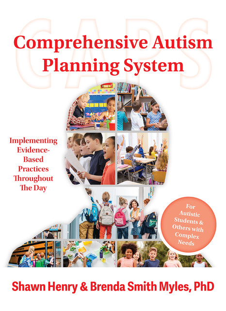 The Comprehensive Autism Planning System (CAPS), Brenda Smith Myles, Shawn Henry