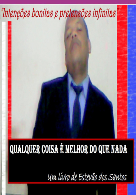 Qualquer Coisa É Melhor Do Que Nada, Dos Santos, Estevão