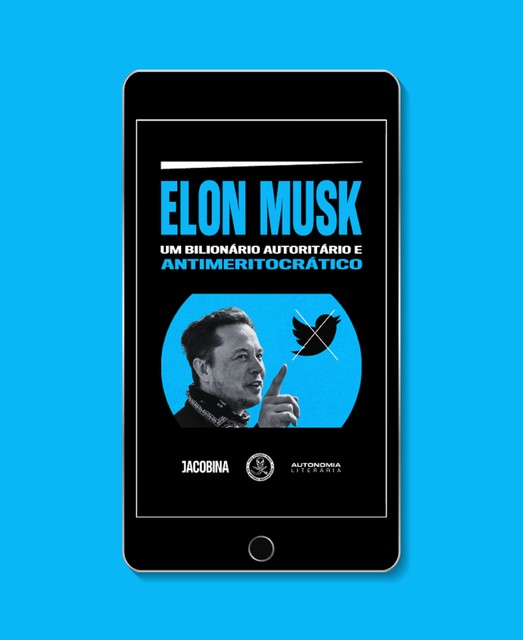 Elon Musk, Ben Burgis, Branko Marcetic, Jordan S. Carroll, Luke Savage, Maya Vinokour, Paris Marx, Sofia Schurig