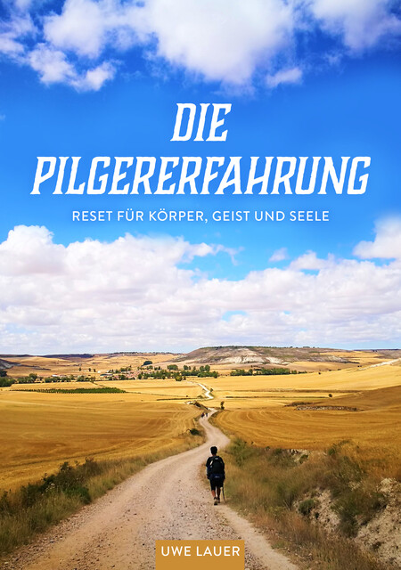 Die Pilgererfahrung, Uwe Lauer