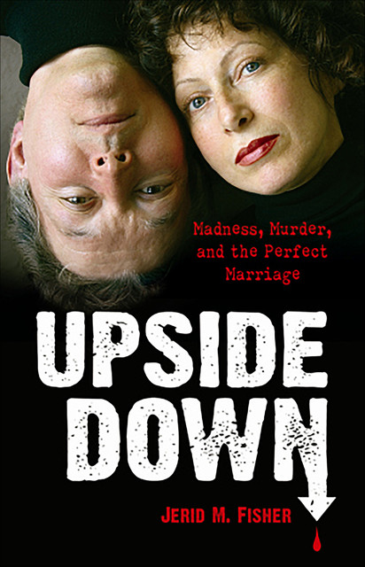 Upside Down, Jerid M. Fisher