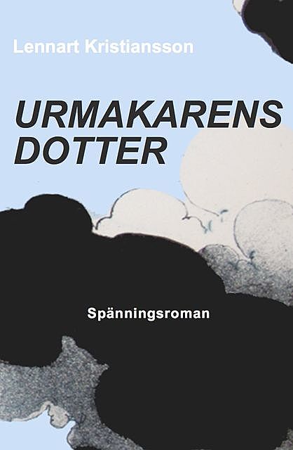 Urmakarens Dotter, Lennart Kristiansson