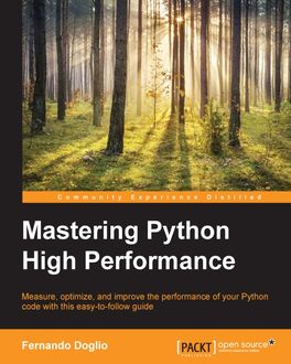 Mastering Python High Performance, Fernando Doglio
