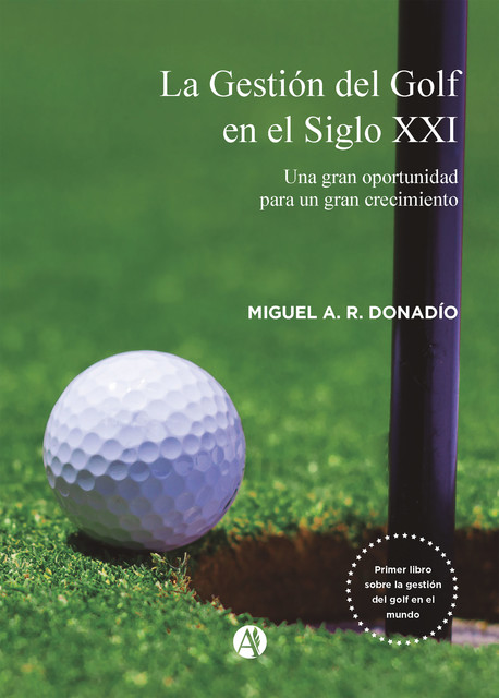 La Gestión del Golf en el Siglo XXI, Miguel Donadío