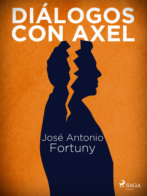 Diálogos con Áxel, José Antonio Fortuny
