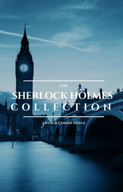 The Sherlock Holmes Collection, Arthur Conan Doyle, ReadOn Classics