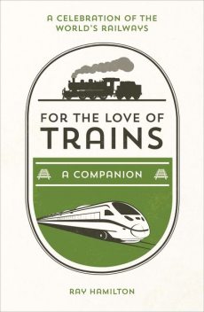 For the Love of Trains, Ray Hamilton