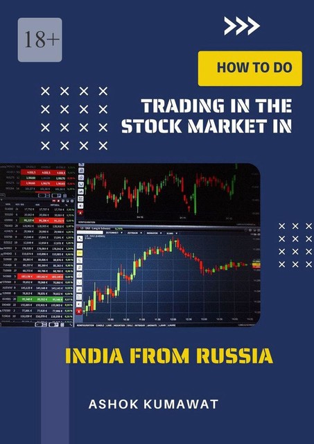 How to Do Trading in the Stock Market in India from Russia, Ashok Kumawat