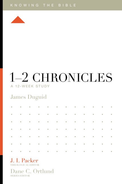 1–2 Chronicles, James Duguid