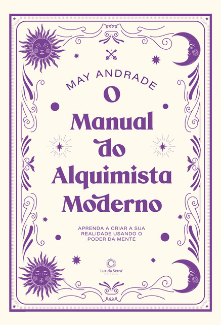 O Manual do Alquimista Moderno, May Andrade